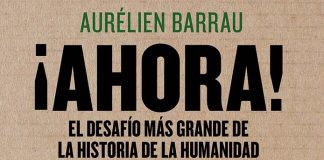 ¡Ahora!, el desafío más grande de la historia de la humanidad