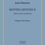 Moving Around II Jesús Palomino