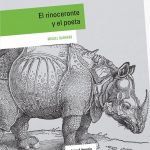 Miguel Barrero El rinoceronte y el poeta