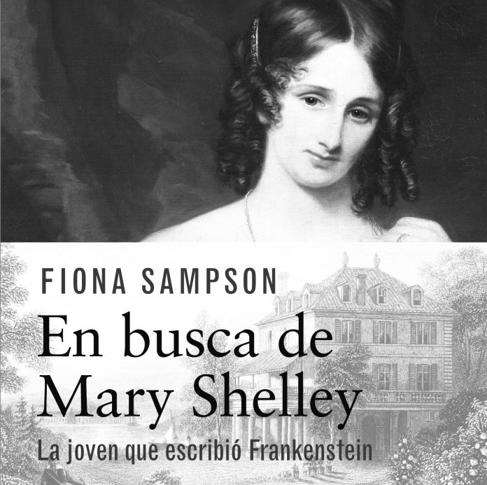 En busca de Mary Shelley Fiona Sampson