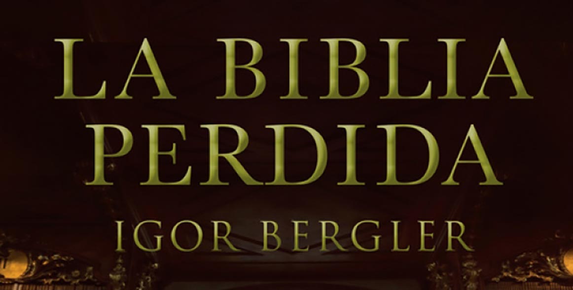 La biblia perdida de Igor Bergler